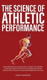 The Science of Athletic Performance - Hadley Mannings - 9781923045231