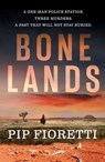 Bone Lands - Pip Fioretti - 9781923046559