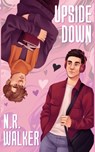 Upside Down - Alternate Cover - N. R. Walker - 9781923086104