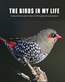 The Birds in My Life: A serious bird lover's guide to birding in the Perth greater metro and beyond - Jim Schultz - 9781923087040