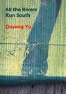 All the Rivers Run South - Ouyang Yu - 9781923099005