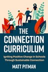 The Connection Curriculum - Matt Pitman - 9781923116535