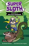 Super Sloth Episode 3: Hog-ator Showdown - Aleesah Darlison - 9781923144521