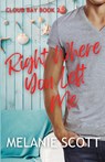 Right Where You Left Me - Melanie Scott - 9781923157064