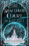 The Shattered Court - M. J. Scott - 9781923157163