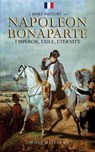 A Brief History of Napoleon Bonaparte - Emperor, Exile, Eternity - Scott Matthews - 9781923168367
