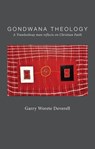 Gondwana Theology - Garry Worete Deverell - 9781923206427