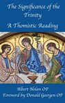 The Significance of the Trinity: A Thomistic Reading - Albert Nolan - 9781923206458