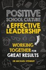Positive School Culture & Effective Leadership - Michael Stewart - 9781923215627