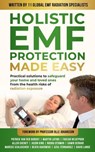 Holistic EMF Protection Made Easy: Practical Solutions to Safeguard Your Home and Loved Ones From The Health Risks of Radiation Exposure - Patrick van der Burght ; Martin Latino ; Farzad Nejatpour ; Allen Cheney ; Jason R King ; Noura Othman ; Samir Derrar ; Marcus Schluschen ; Beata Rakowski ; Azul Fernandez ; David Lange - 9781923223066