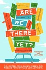 Are We There Yet? - Toby Fehily ; Lucy Jones - 9781923239715