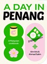 A Day in Penang - Aim Aris ; Ahmad Salim - 9781923239753