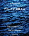 Piracy In The Bay : The Great Nelson Gold Robbery - Paul W. Wright - 9781923250512