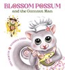 Blossom Possum and the Gumnut Man - Gina Newton - 9781923259003