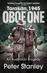 Oboe One, Tarakan, 1945 - Peter Stanley - 9781923300378