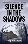 Silence in the Shadows - Tony Matthews - 9781923300781
