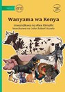 Animals of Kenya - Wanyama wa Kenya - Alex Kimathi - 9781923339057