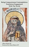 Being Compassionate Contemplatives - Albert Nolan - 9781923385276