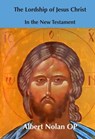 The Lordship of Jesus Christ in the New Testament - Albert Nolan - 9781923385320