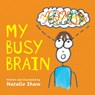 My Busy Brain - Natalie Shaw - 9781923386297