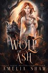 Wolf of Ash - Amelia Shaw - 9781923446199