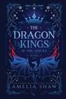 Dragon Kings of Fire and Ice - Amelia Shaw - 9781923446229
