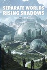 Separate Worlds : Rising Shadows - Terence S. McNamara - 9781923449251