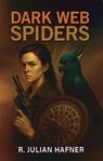 Dark Web Spiders - R. Julian Hafner - 9781923449596