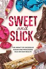 Sweet and Slick - Well-Being Publishing - 9781923452015