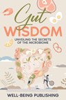 Gut Wisdom - Well-Being Publishing - 9781923452763