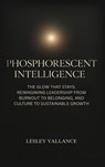 Phosphorescent Intelligence - Lesley Vallance - 9781923501324