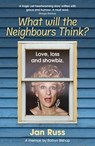 What Will the Neighbours Think - Robyn Bishop - 9781923514737