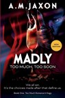 Madly - A. M. Jaxon - 9781923517295