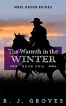 The Warmth in the Winter - R.J. Groves - 9781923522022