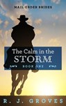 The Calm in the Storm - R.J. Groves - 9781923522039