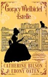Gorący Wielbiciel Estelle - Catherine Bilson ; Ebony Oaten - 9781923727472
