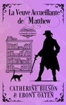 La Veuve Accueillante de Matthew - Catherine Bilson ; Ebony Oaten - 9781923727663