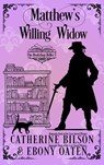 Matthew's Willing Widow - Catherine Bilson ; Ebony Oaten - 9781923727694