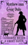 Matthew'un Cesur Dulu - Catherine Bilson ; Ebony Oaten - 9781923800212