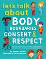 Let's Talk About Body Boundaries, Consent & Respect - Jayneen Sanders - 9781925089189