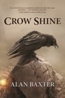 Crow Shine - Alan Baxter - 9781925212426