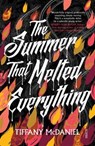 The Summer That Melted Everything - Tiffany McDaniel - 9781925228519