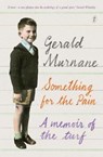 Something For The Pain - Gerald Murnane - 9781925240375