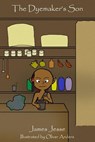 The Dyemaker's Son - James Jesse - 9781925285628