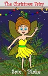 The Christmas Fairy - Storm Cloud Publishing ; Sam Blake - 9781925285703