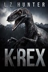 K-Rex - L. Z. Hunter - 9781925342666