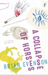 A Collapse Of Horses - Brian Evenson - 9781925355796