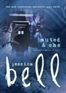 Muted and She - BELL,  Jessica - 9781925417524