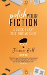Polish Your Fiction - Jessica Bell - 9781925417906