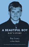 A Beautiful Boy: Ray's Story - Ray Leary ; Kate Shayler - 9781925447521